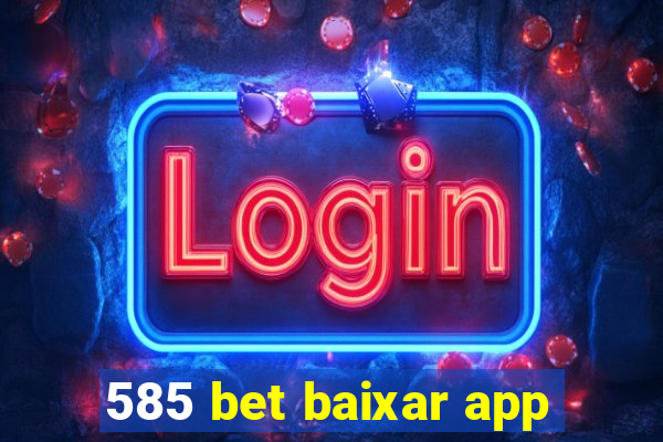 585 bet baixar app